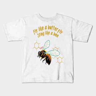 Fly like a butterfly sting like a bee Kids T-Shirt